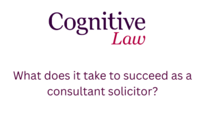 Succeeding as a consultant solicitor